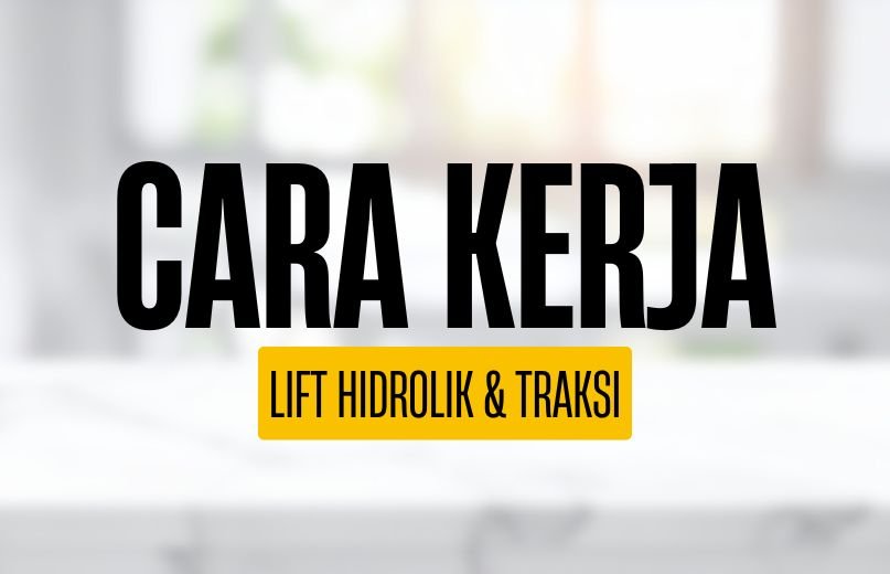 cara kerja lift traksi