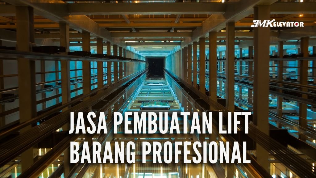 jasa pembuatan lift barang jakarta